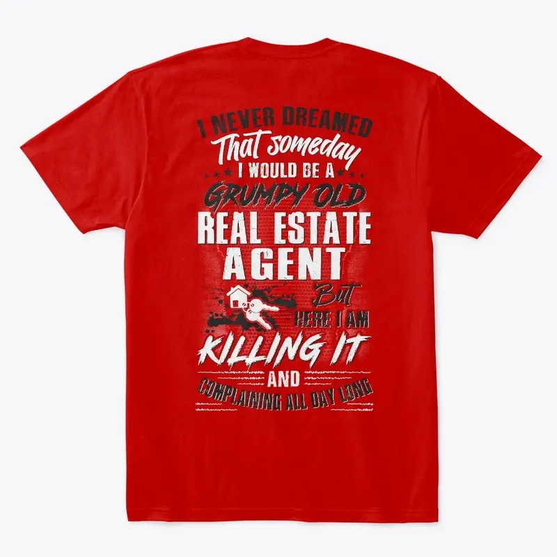 Grumpy Real Estate Agent Shirt 