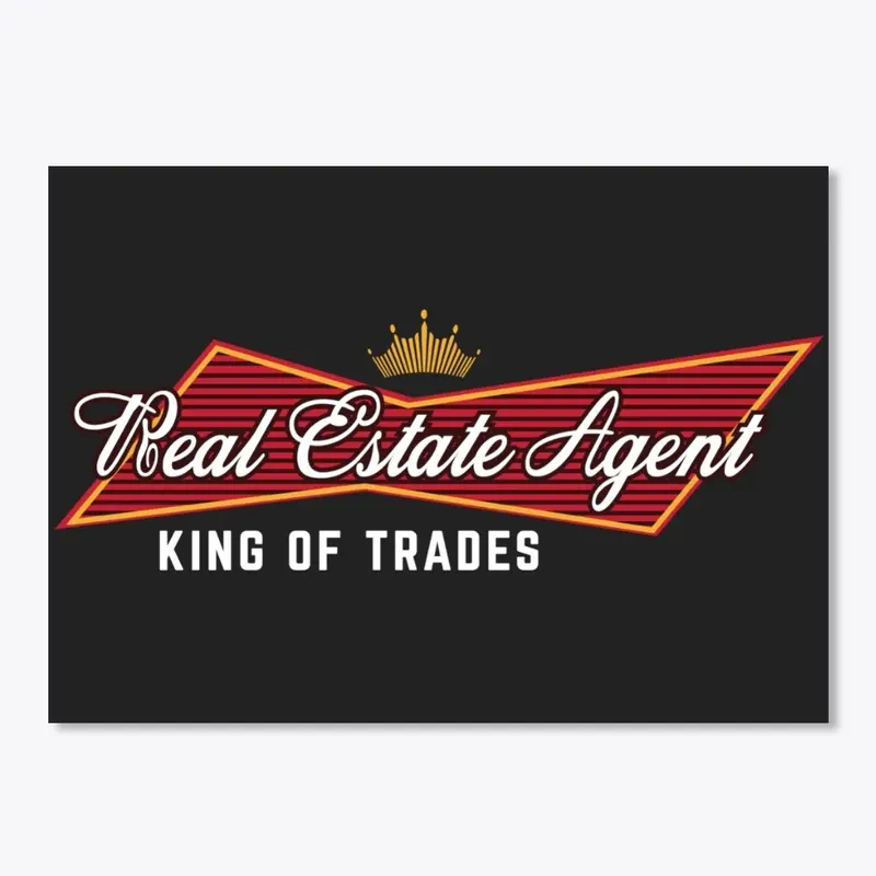 Real Estate Agent - King Of Trades