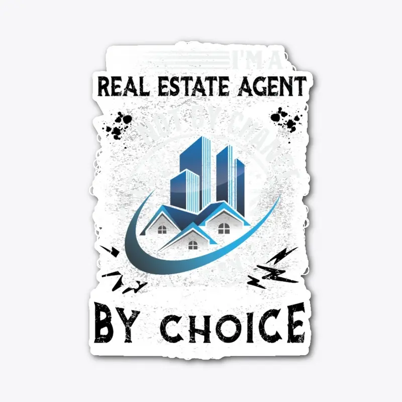 Real Estate Agent By Choice Shirt 