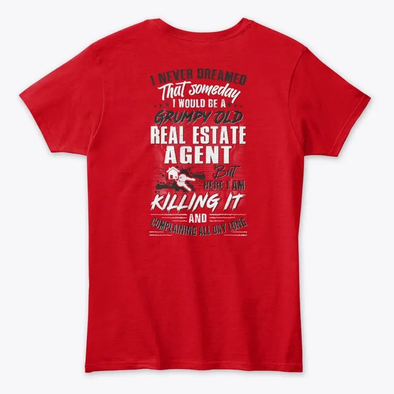 Grumpy Real Estate Agent Shirt 